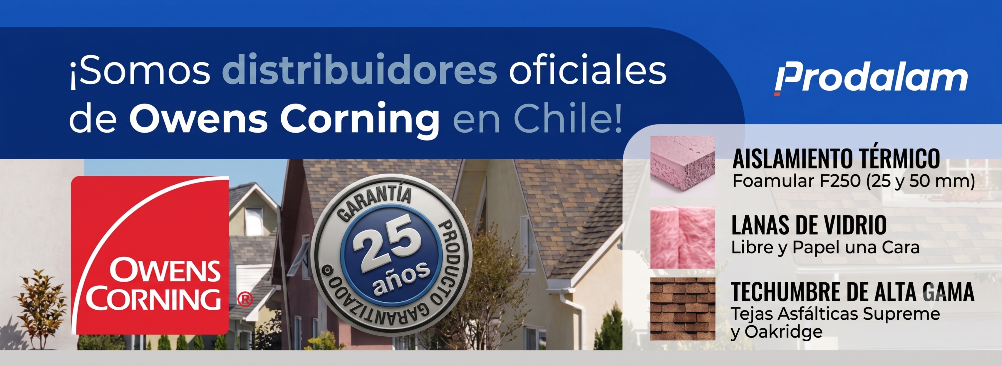 Banner publicitario que anuncia a Prodalam como distribuidor oficial de Owens Corning en Chile para tejas asfalticas y aislamiento termico